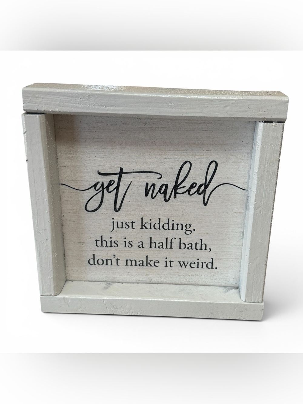 Get Naked Sign Just Kidding This is a Half Bath Don't Make It Weird Wood Decor